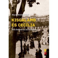 Kisgalamb és Cecília - Nők Barcelona kisvilágában     13.95 + 1.95 Royal Mail